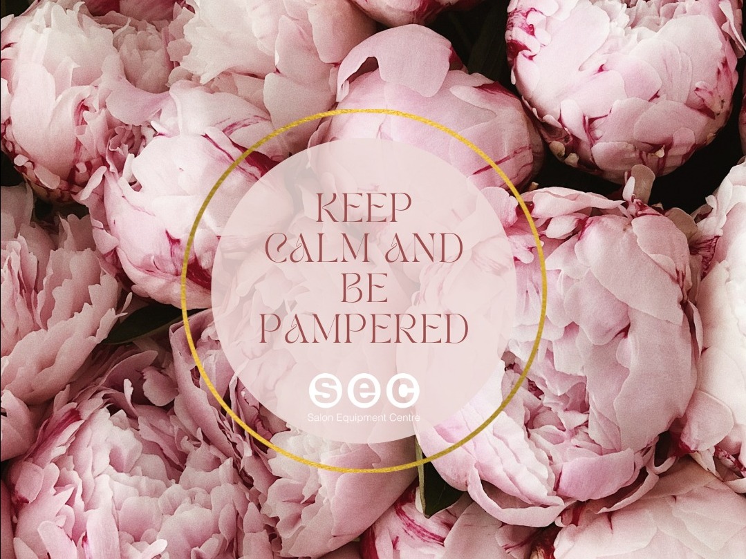 Keep Calm and Be Pampered